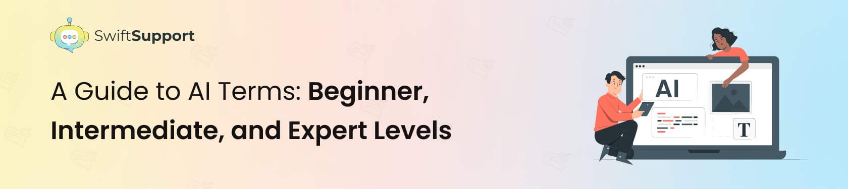 Banner image- A guide to AI terms beginner, intermediate, and expert levels