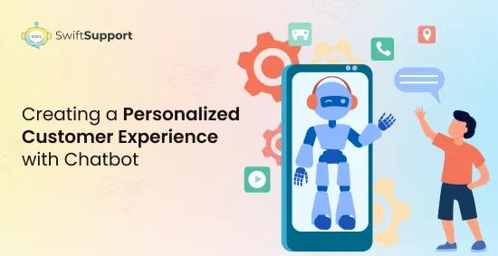 Banner Image Creating a Personalized Customer Experience with Chatbot